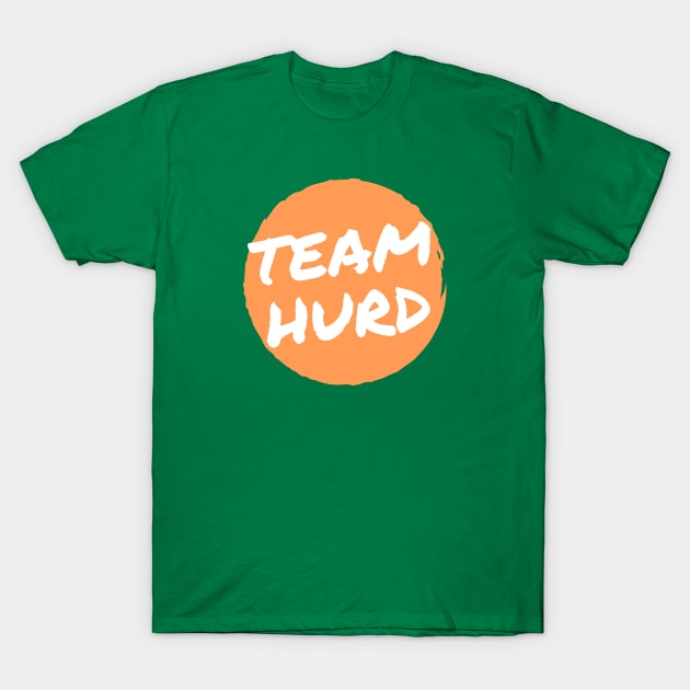 Team Hurd T-Shirt by Half In Half Out Podcast